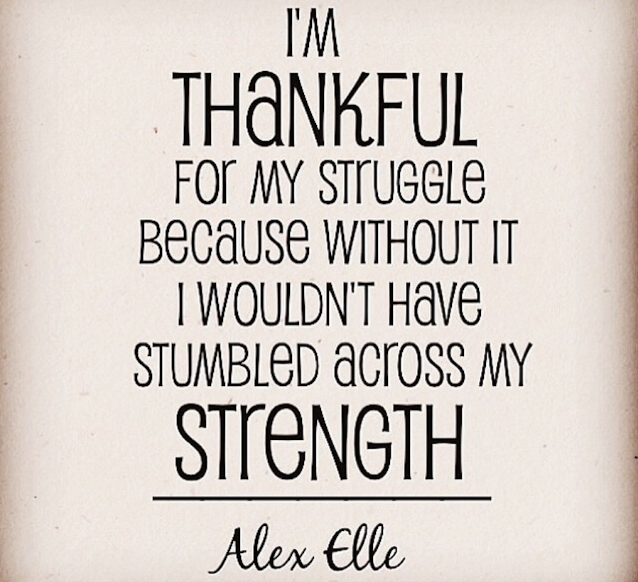 Thankful for struggle